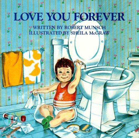 Love You Forever, Robert Munsch