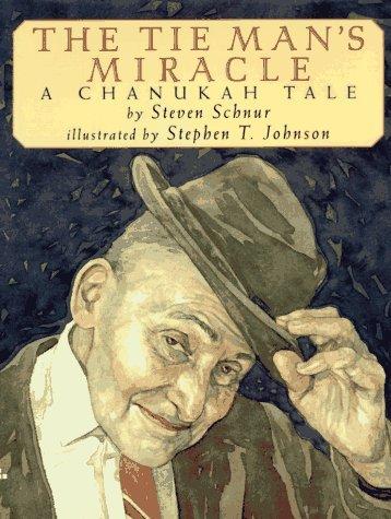 The Tie Man's Miracle: A Chanukah Story by Steven Schnur